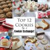 top 12 cookies for a cookie exchange collage