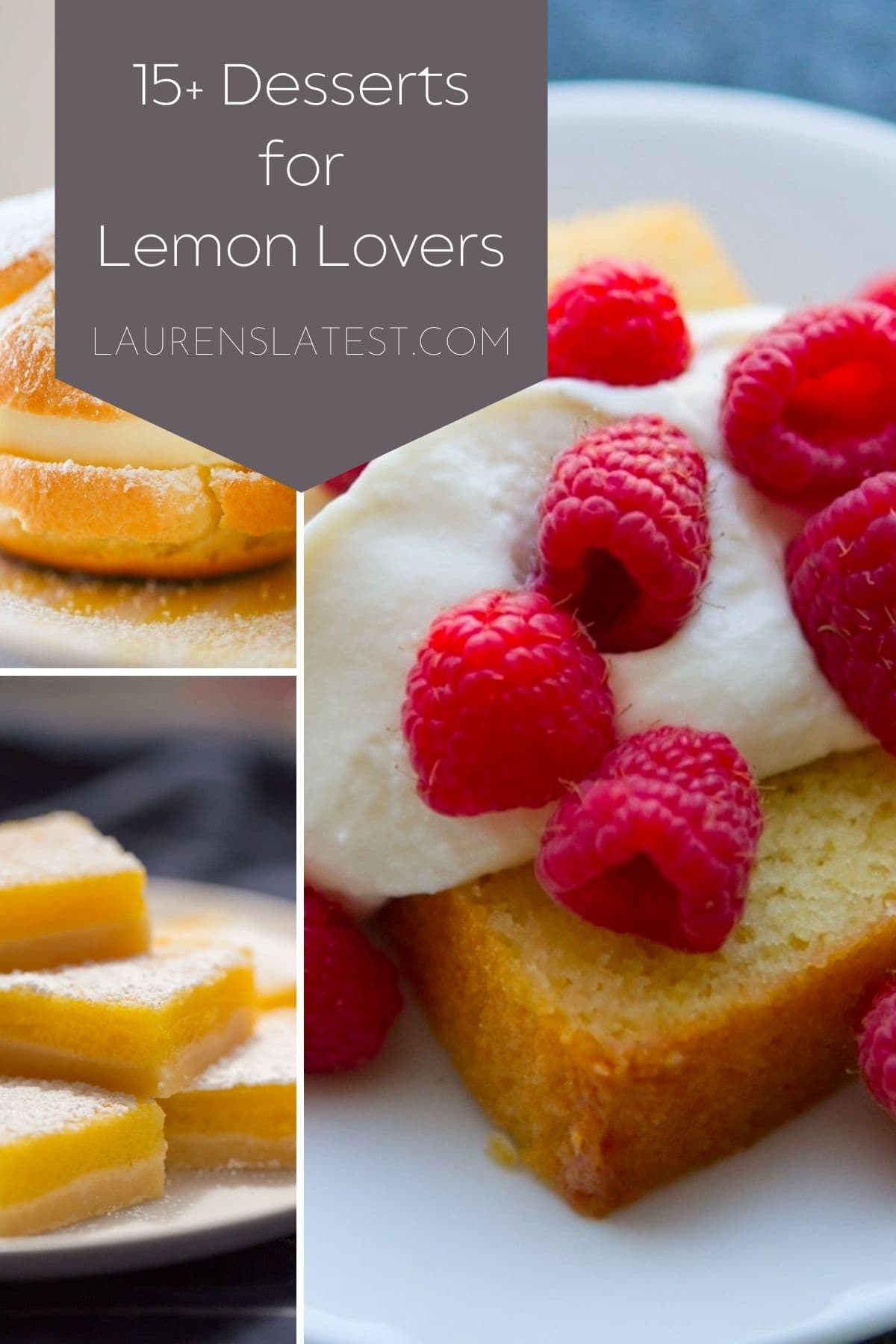15+ desserts for lemon lovers collage of three lemon desserts with text